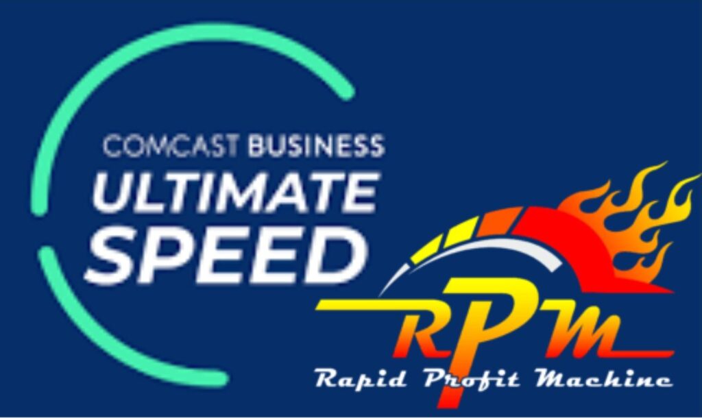 Comcast Business and Rapid Profit Machine 3.0